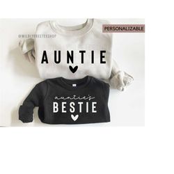 Personalized Auntie and Aunties Bestie Shirts, Auntie Me Sweatshirts, Aunt Sweatshirt, Aunt Niece Shirts, Best Gifts for