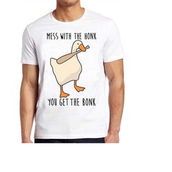 Mess With The Honk You Get The Bonk Goose Duck Weird Meme Funny Unusual Style Cult Movie Music Gift Tee T Shirt 861