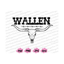 Cowboy Wallen Svg, Bull Skull Png, Howdy Svg, Nashville Shirt PNG, midwest SVG, Western Png, Music Shirt Png,Country Mus