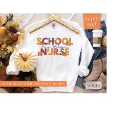 custom school nurse sweatshirt, school nurse shirt, school nurse name shirt, school nurse gift, personalized school nurs