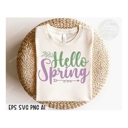 Hello Spring svg png, Easter svg, Welcome spring svg, Flower svg, Teacher spring svg, Spring is Here Svg, Spring quote,