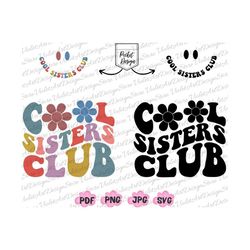 Cool Sisters Club Shirt Png Svg, Cool Sisters Club Png,Sister Shirt Png,Retro Sister Png,Sister Birthday Gift, Sister Gi