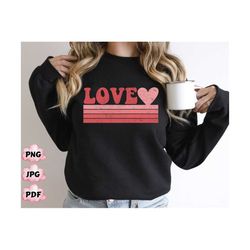 Distressed Love Png, Valentine Png, Valentine Shirt Png, Valentines Love Png, Valentine Heart Png, Heart Png, Hearts Png