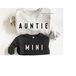Matching Auntie and Mini Sweatshirts, Cute Aunt Sweatshirt, Aunt and Niece Shirts, Best Gifts for Aunts, Matching Aunt a
