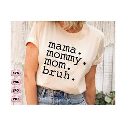 Mama Mommy Mom Bruh Png Svg, Blessed Mama, Mother's Day Gift, Mom Life PNG, Mom PNG, Mama Png, Mothers Day Png, Mama Mom