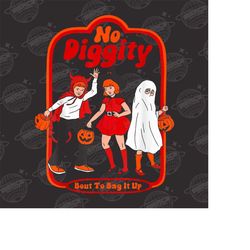 No Diggity Bout To Bag It Up PNG, Retro Halloween PNG, Digital Sublimation Design, Trick Or Treat PNG, Vintage Print Fil