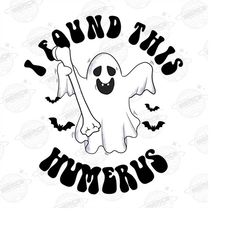 I Found This Humerus Png, Ghost Nure Halloween Png Digital Download, Bone Joke Png, Halloween Nurse Png, Spooky Nurse Pn
