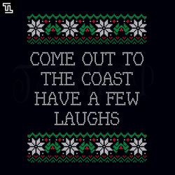 Come out to the coast have a few laughs die hard christmas sweater design PNG, Christmas PNG Download