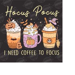 Hocus Pocus Need Coffee to Focus PNG | Halloween Sublimation | Witch Coffee PNG | Fall Spooky Vibes Digital Download | S