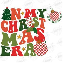 In My Christmas Era png, Groovy Christmas sublimation designs downloads, Vintage Christmas Season holiday graphics clipa