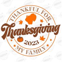 Thanksgiving 2023 PNG, Thanksgiving Png, Grateful Png, Autumn Png, Family Thanksgiving 2023 Png, Thanksgiving Sublimatio
