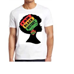 I Am Black History Woman Afro Queen Novelty Men Women Unisex Top Gift Tee T Shirt 499