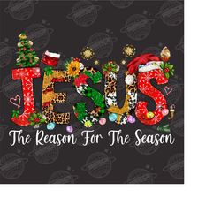 Jesus The Reason For The Season, Faith Christmas Png, Merry Christmas Png, Christmas Png, Faith png, Digital Download, S