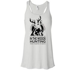 Be In The Woods Hunting Shirt, Talking To Idiots Shirt
