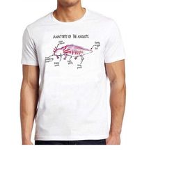 Anatomy of an Axolotl Cute Animal  Mexican Hilarious Witty Humor Funny Meme Gift Tee Gamer Cult Movie Music  T Shirt 670