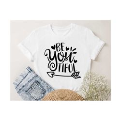Be You Tiful svg, Women Be You svg, Beyoutiful svg, Positive Saying svg, Motivation Quote svg, Inspiring Quotes svg