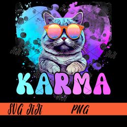 Cat Lover Karma Cat Lover PNG, Karma Is My Boyfriend PNG
