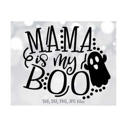 Mama Is My Boo svg, Kids Halloween svg, Cute Boy Girl Halloween Shirt svg file, Ghost svg, Trick Or Treat svg, Baby Hall