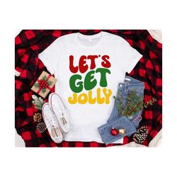 Let's Get Jolly svg, Christmas svg, Retro Jolly Saying svg, Funny Holiday svg, Wavy Stacked svg, Christmas Shirt svg | S