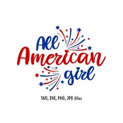 All American girl SVG, Girl 4th of July svg, USA Girl svg, Patriotic Girl svg, Girl Independence day, Cricut & Silhouett