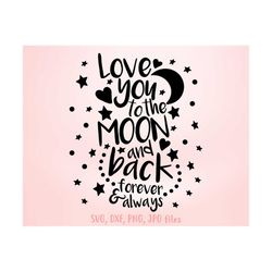 I Love You To The Moon & Back svg, Valentines shirt svg, I Love You svg, Couple svg, Valentines Sign Saying | Includes s