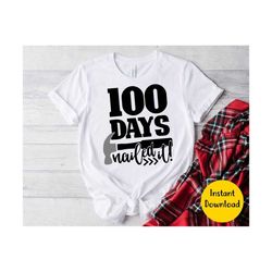 100 Days Nailed It SVG, Boy 100th Day of School svg, Funny Boy Shirt Design, Boy 100 Days Construction svg, 100 Days Of