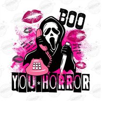 Boo you horror Png, Halloween Png, Horror Movie Character Png, Horror Mean Girls Png, Scary Movie Halloween Png, Boo cal
