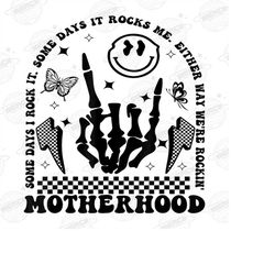 Motherhood some day I rock it png, retro motherhood sublimation design, trendy front and back design, funny motherhood r
