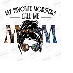 My Favorite Monsters Call Me Mom Messy Bun Happy Halloween png, Retro Halloween Mom PNG, Retro Halloween png, Mom Sublim