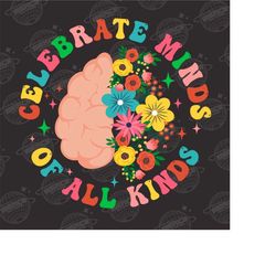 Celebrate Minds Of All Kinds Neurodiversity PNG, Mental Health Awareness, ADHD, Autism Awareness, Neurodiversity PNG Sub