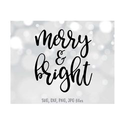 Merry and Bright svg, Merry Christmas SVG, Christmas sayings svg, Christmas sign svg, Cricut, Silhouette cut files - svg