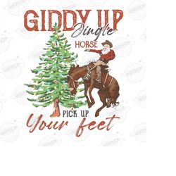 Giddy Up Jingle Horse Pick Up Your Feet Cowboy Santa Cactus | Western PNG Sublimations, Designs Downloads, PNG Clipart,