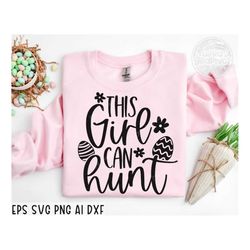 This girl can hunt svg png, Easter egg svg, Kids easter svg, Funny easter svg, Svg files for cricut, Silhouette cut file