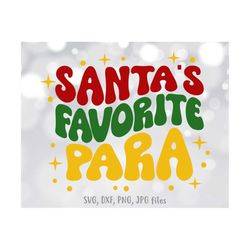 Santa's Favorite Para svg, Paraprofessional svg, Para Teacher svg, Para Christmas svg, Paraprofessional Shirt svg, Parae