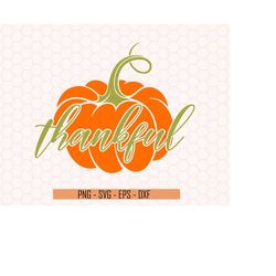 Thankfull Svg, Thanksgiving Svg, Happy Fall Svg, Fall Autumn Svg, Pumpkin Season Svg, Autumn Svg, Hello Fall Svg, Funny