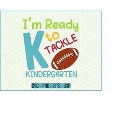 Ready To Tackle Kindergarten Svg,Kindergarten Svg, Back To School Svg, Football Grade Svg, Digital Download, Cricut File