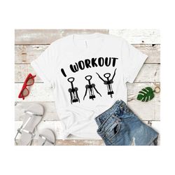 I Workout Wine svg, Funny Wine svg, Wine Lover Fitness svg, Gym Wine Sayings svg, Corkscrew Workout svg, Cricut & Silhou