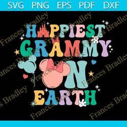 Happiest Grammy On Earth Svg, Family Trip Svg, Mother's Day, Vacay Mode Svg, Magical Kingdom Svg, Svg, Png Files For Cri