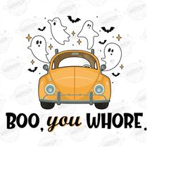 Boo, You Whore PNG, Sublimation Design | Spooky Season png | Halloween png | Fall png | Ghost png | Autumn png | Retro H