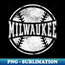 vintage milwaukee baseball - sublimation png digital download - perfect baseball team gift