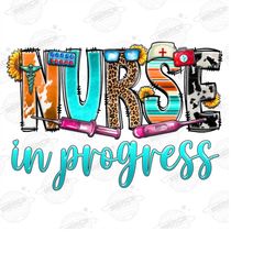 Nurse in progress PNG Sublimation Design Download, Nurse Life Png, Nurse Png, western Nurse Png, Sublimate Designs Downl