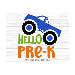 Hello Pre-K Boy SVG,  Pre-K Monster Truck svg, Boy First Day of Pre-K, Pre-K Boy Back To School | Cricut & Silhouette cu
