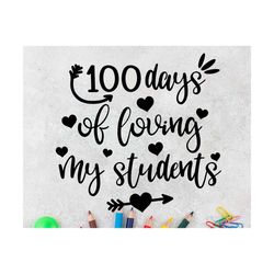 100 Days Off Loving My Class svg, Teacher 100 Days Of School svg, 100th Day Of School Shirt Design, Teacher svg