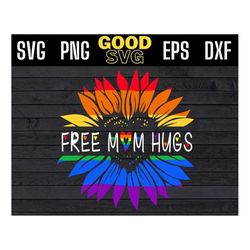 Free Mom Hugs LGBT Rainbow Sunflower Svg Png Eps Dxf,lgbt pride svg,love is love svg,pride month svg,rainbow flag svg,ra