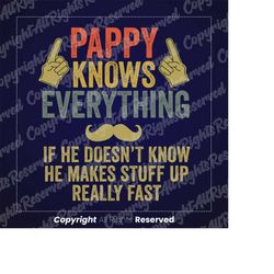 Pappy Knows Everything Svg, New Dad Svg, Dad Birthday Svg, Funny Father's Svg, Daddy Svg, Dad Beard Svg, Father's Day Sv