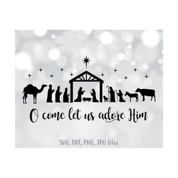 O Come Let Us Adore Him svg, Nativity svg, Christmas svg, Nativity scene sign, Manger scene svg, Christmas scene svg | S