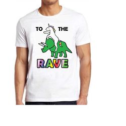 Rave T Shirt Unicorn Riding Triceratops  Funny  Cool Gift Tee 478