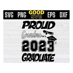 Proud GRANDMA Of A 2023 Graduate SVG png Cricut File Silhouette Art, GRANDMA Graduation party svg