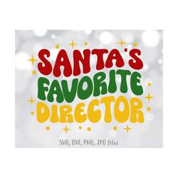 Santa's Favorite Director svg, Director Christmas svg, Director Holiday svg, Director Appreciation Gift svg, Director Sh
