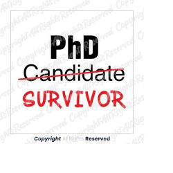 PhD Survivor SVG,PhD Candidate svg,PhD Candidate Survivor SVG,Senior 2023,Senior 2023 SVG,Graduation svg,Class of 2023 s